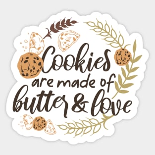 Cookies are made of Butter and Love Sticker